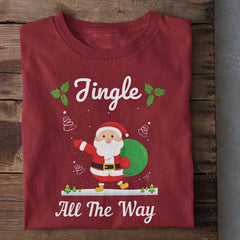 Jingle All The Way Christmas T-Shirt