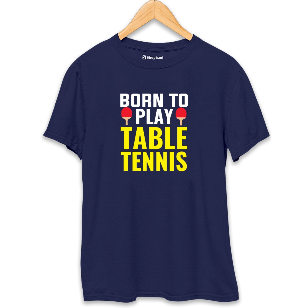 Born to Play Table Tennis - The Shophaul Designs