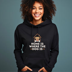 Home is where the dog is Hoodie - Unisex