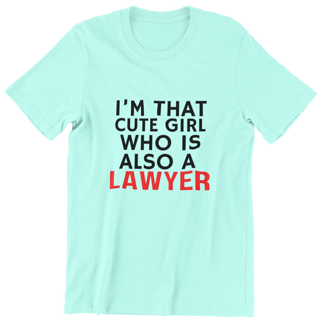 I'm that Cute Girl Lawyer T-Shirt