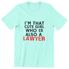 I'm that Cute Girl Lawyer T-Shirt