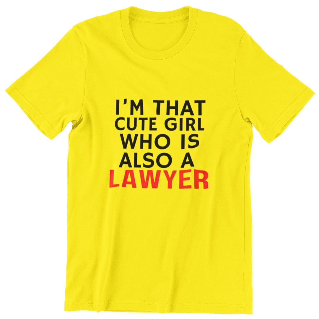 I'm that Cute Girl Lawyer T-Shirt