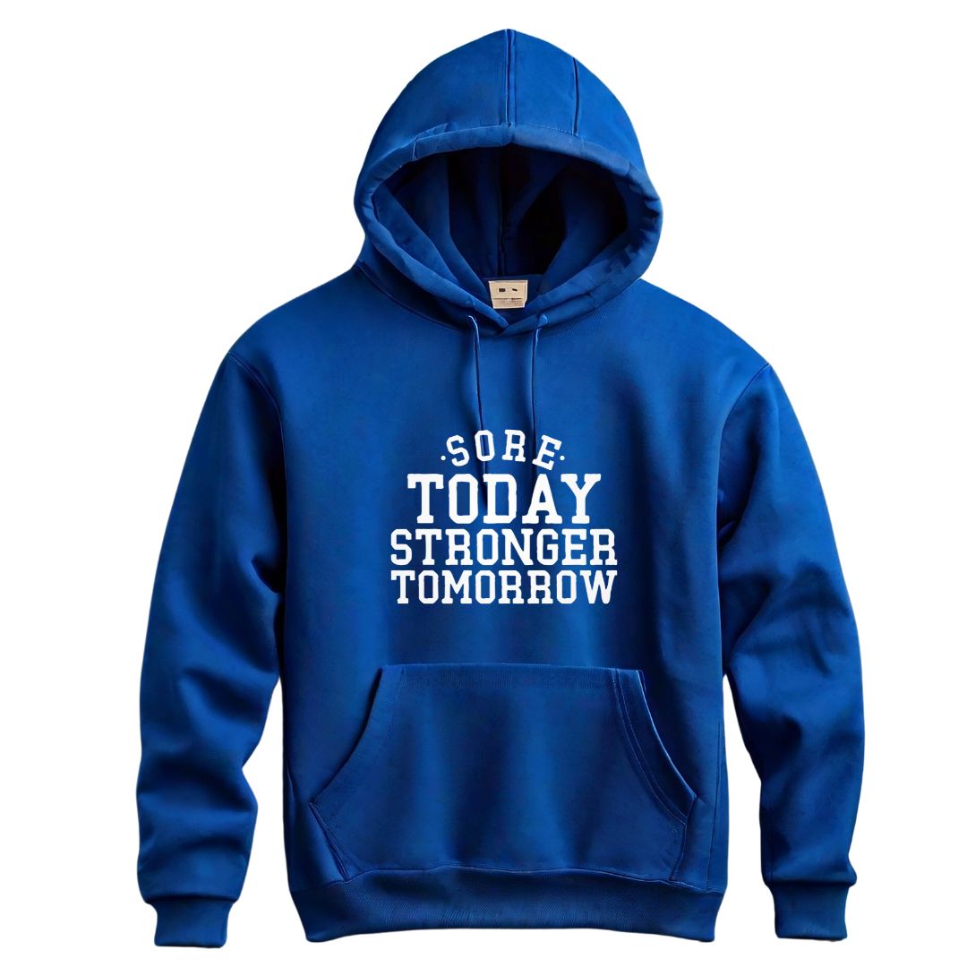 Sore Today Strong Tomorrow Gym Hoodie - Unisex