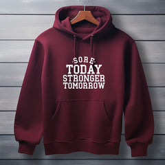 Sore Today Strong Tomorrow Gym Hoodie - Unisex