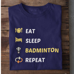 Eat Sleep Badminton T-Shirt