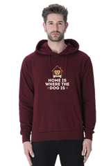 Home is where the dog is Hoodie - Unisex