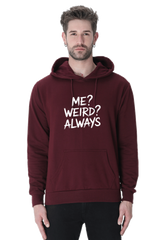 Me Weird Always Hoodie - Unisex