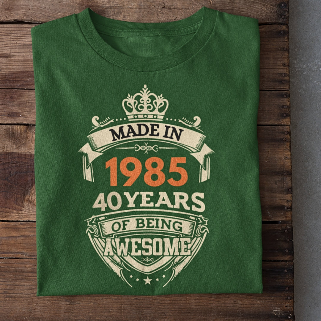 Made in 1985 | 40 Years of Being Awesome T-Shirt