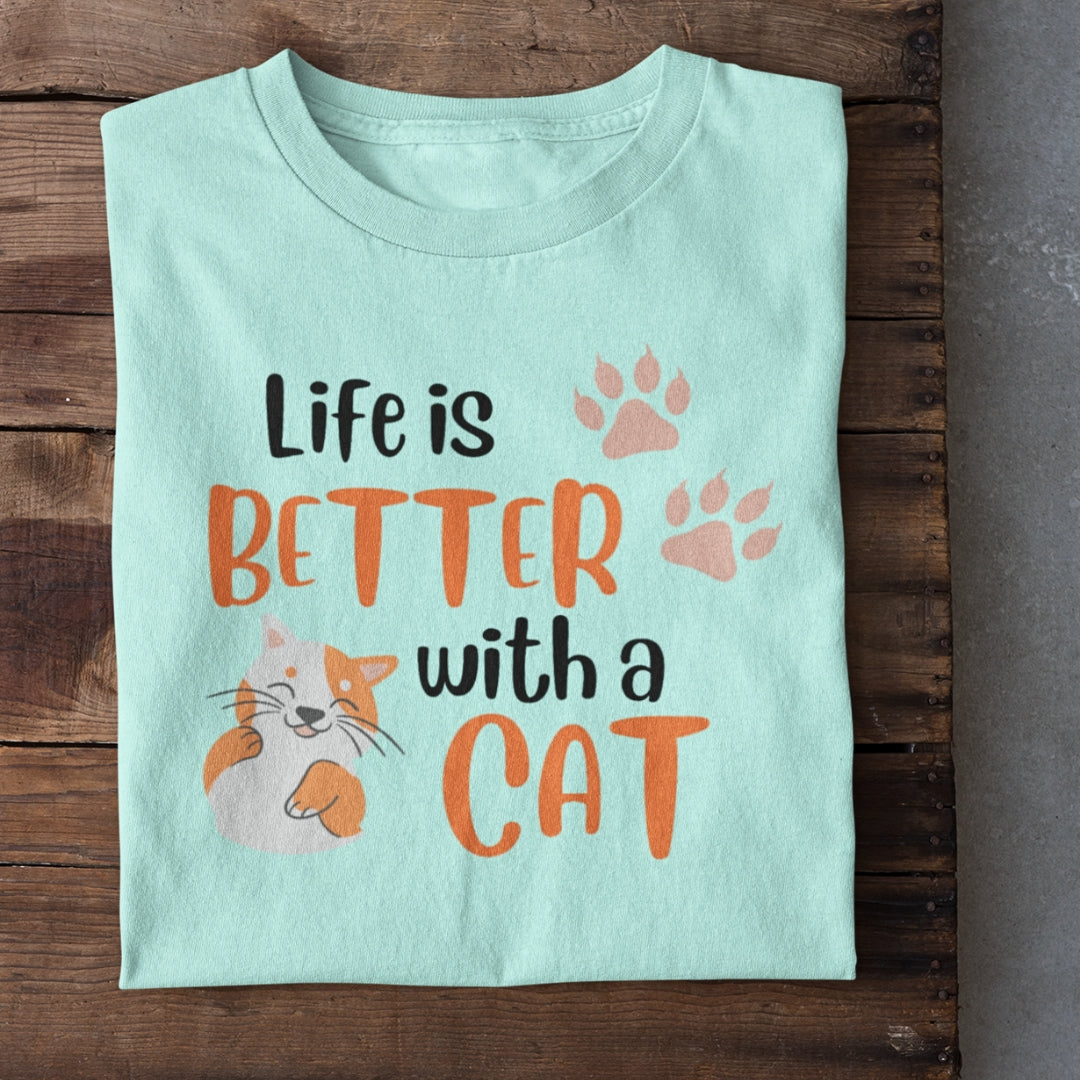 Life is Better with Cat T-Shirt