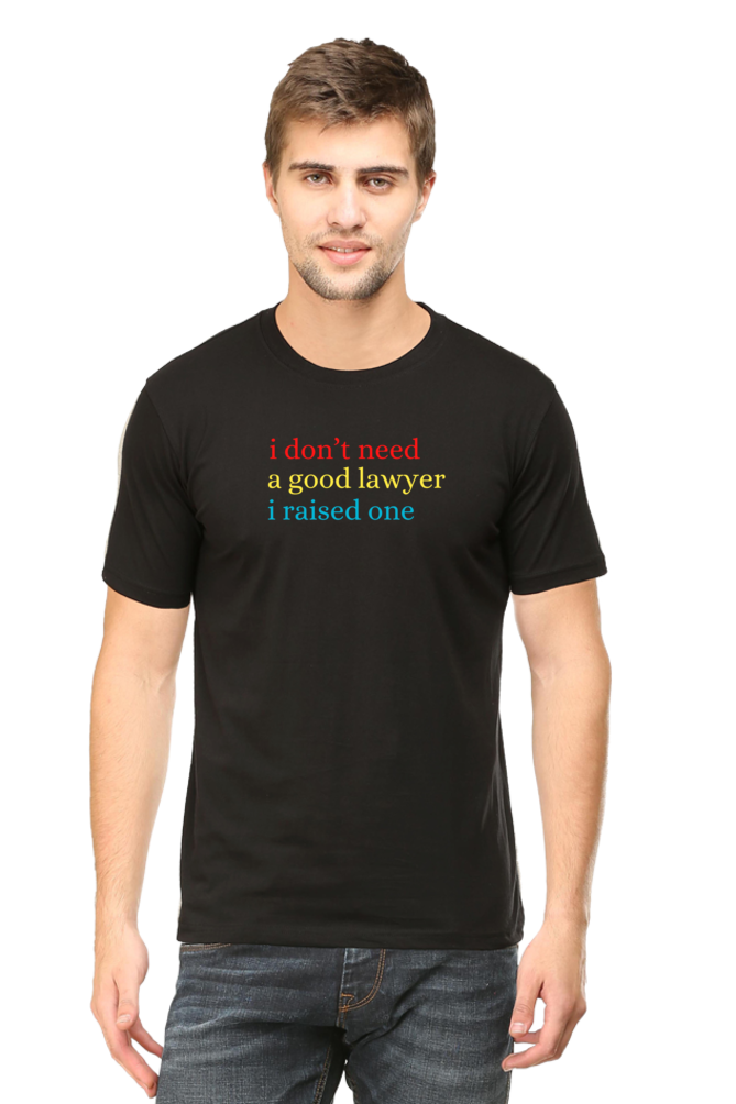 I don't need a good Lawyer T-Shirt  Black-XXL