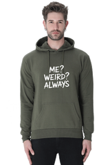 Me Weird Always Hoodie - Unisex