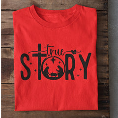 True Story Jesus Christ T-Shirt