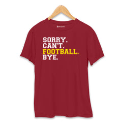 Sorry Can't Football T-Shirt  Maroon-XXL