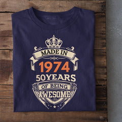 Made in 1974 | 50 Years being Awesome Birthday T-Shirt (Customized)