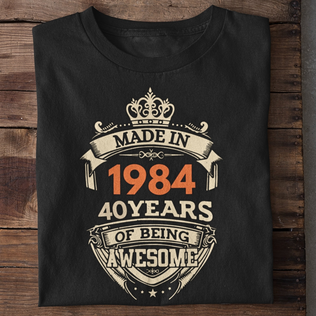 Made in 1984 | 40 Years being Awesome Birthday T-Shirt