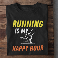 Running is my Happy Hour T-Shirt