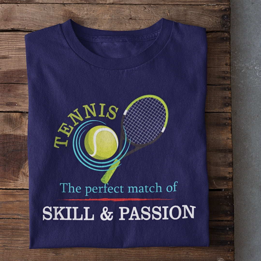 Tennis is perfect Match of Skill Passion T-Shirt