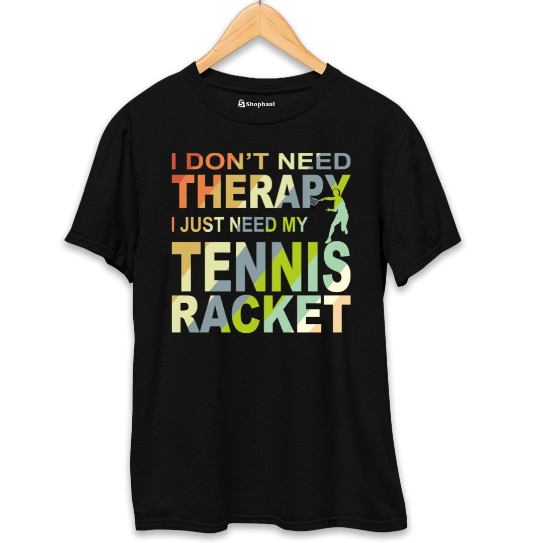 I Don't Need Therapy Tennis T-Shirt  Black-XXL