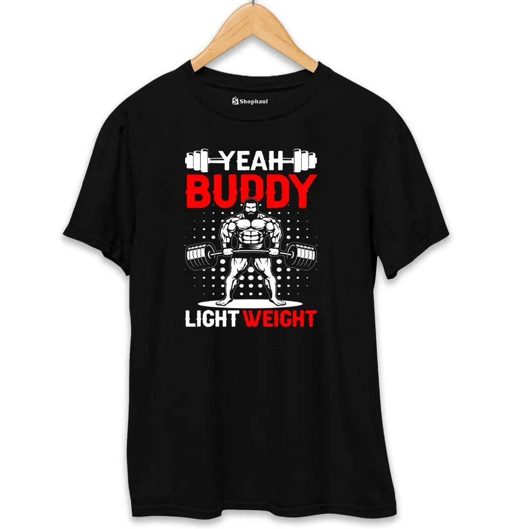 Yeah Buddy Light Weight Gym T-Shirt The Shophaul