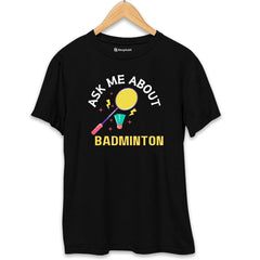 Ask me About Badminton T-Shirt  Black-XXL