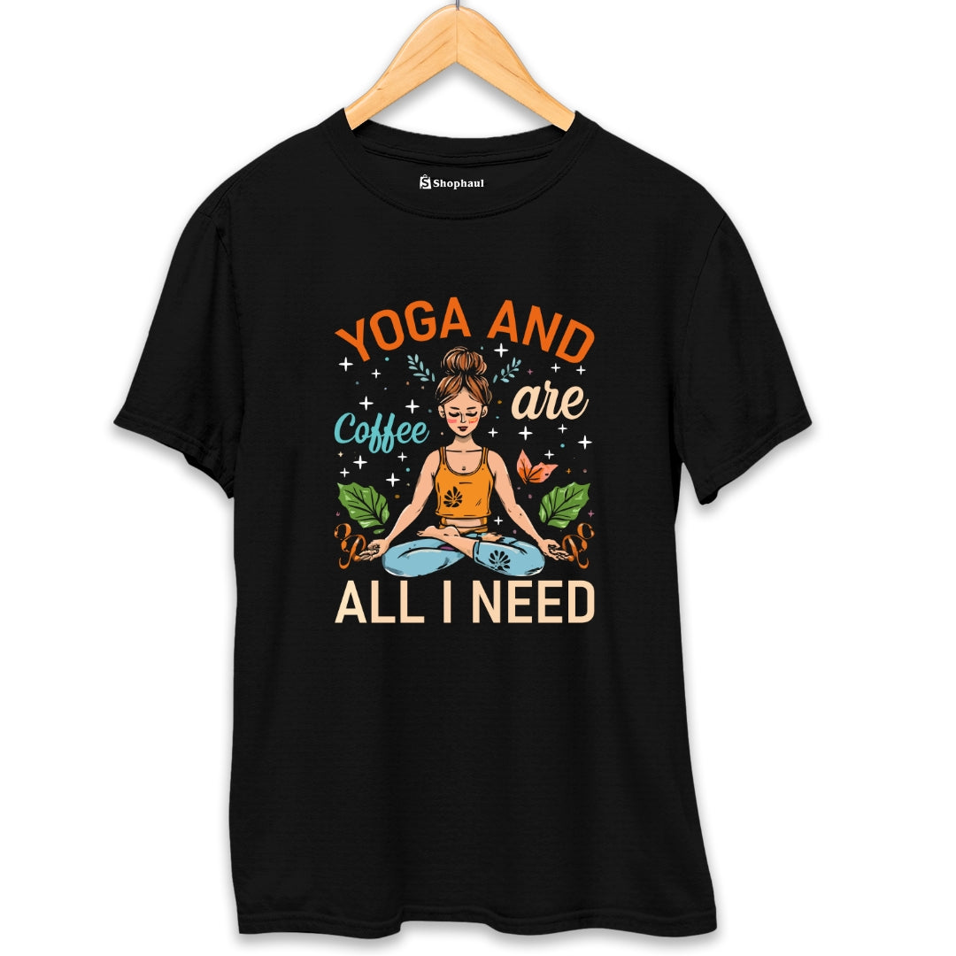 Yoga and Coffee are all I need T-Shirt - The Shophaul Designs