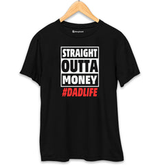 Stright Outta Money Dad T-Shirt  Black-XXL