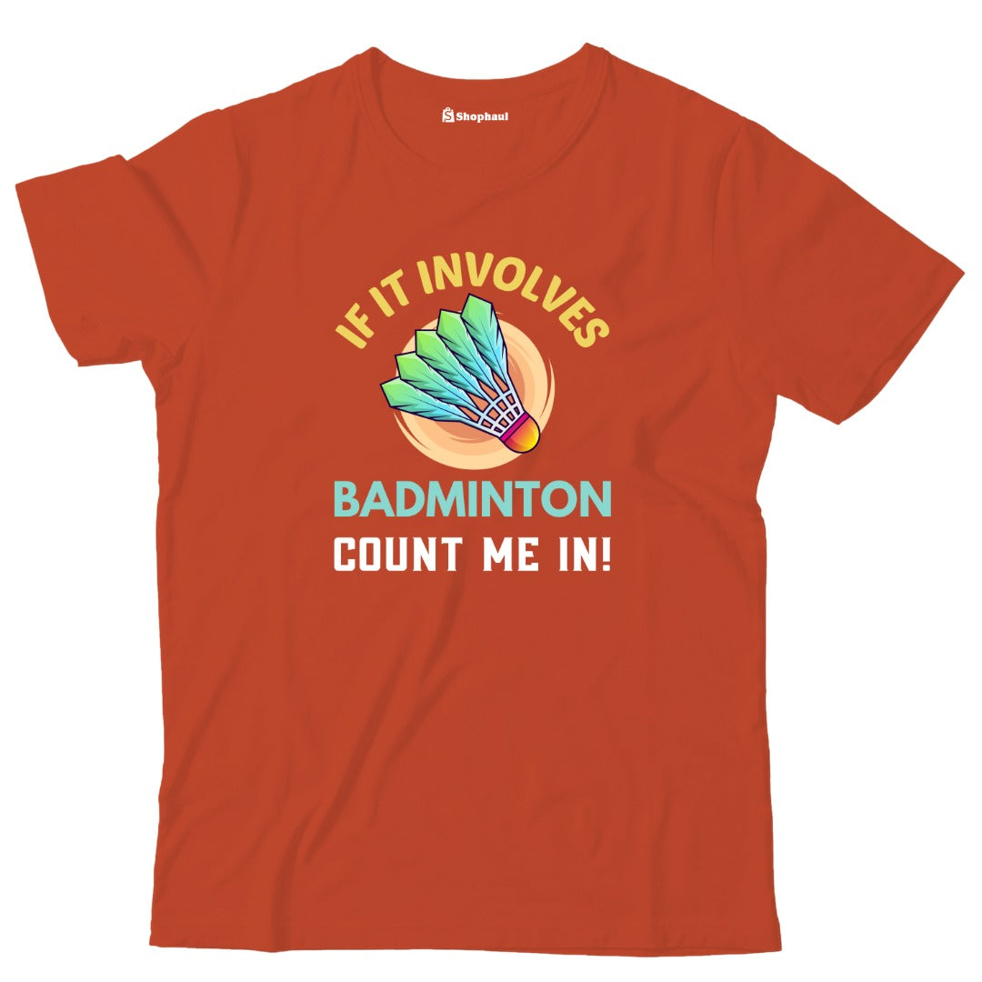 Kids If it Involves Badminton T-Shirt  Brick-Red-13Yrs