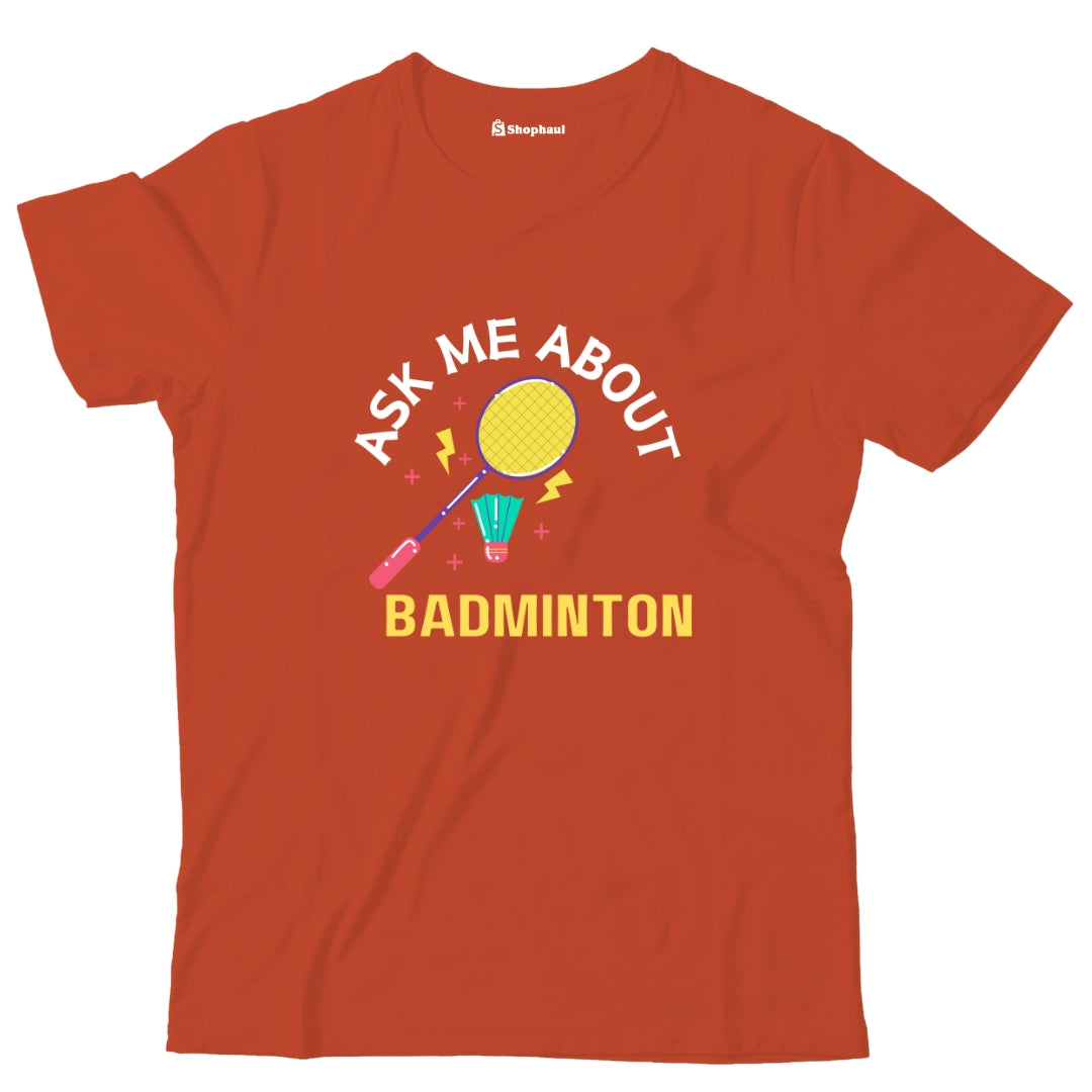 Kids Ask me About Badminton T-Shirt  Brick-Red-13Yrs