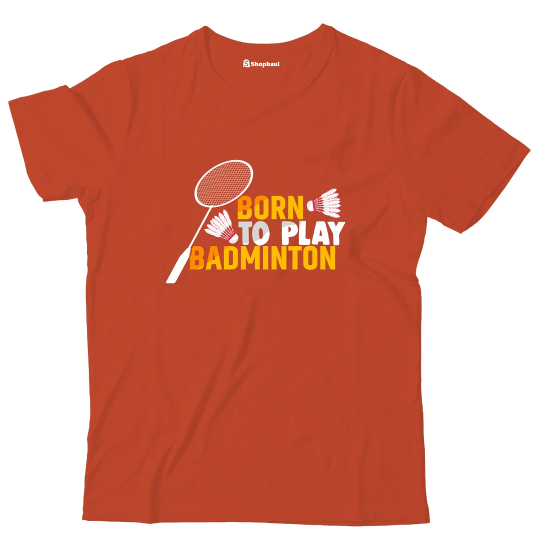 Kids Born to Play Badminton T-Shirt  Brick-Red-13Yrs