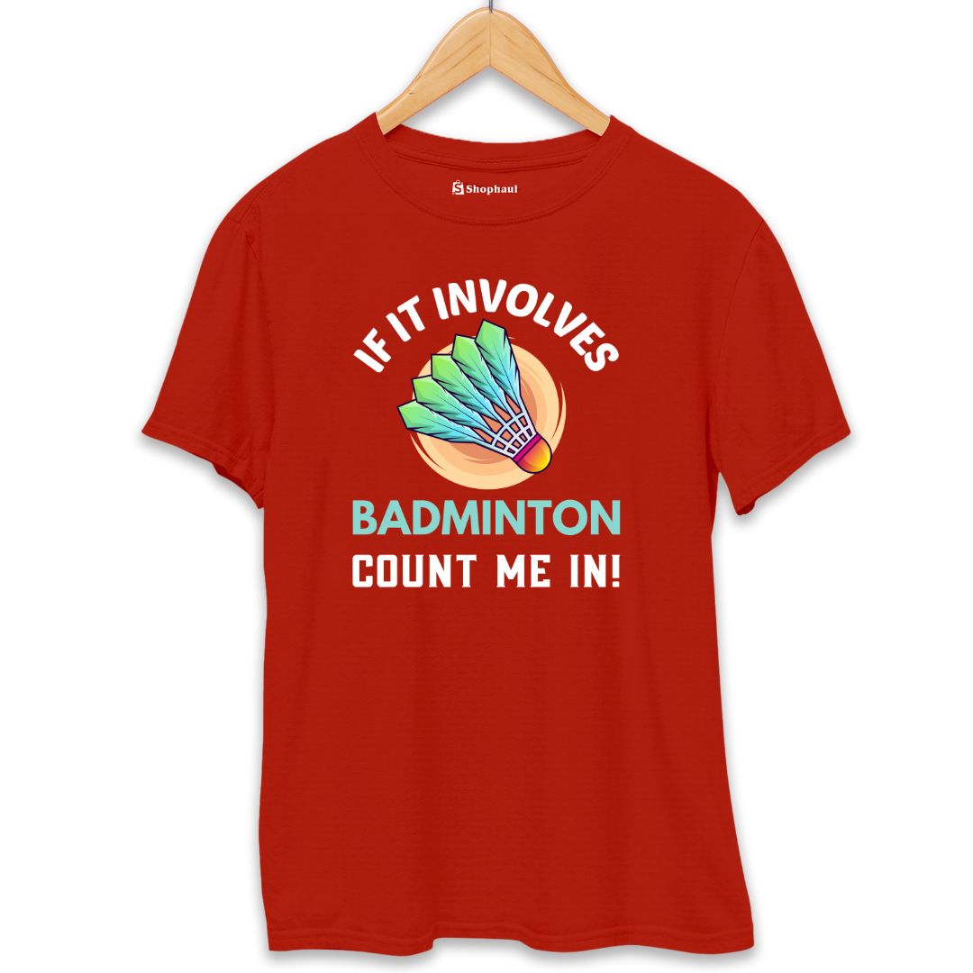 If It Involves Badminton T-Shirt  Brick-Red-XXL