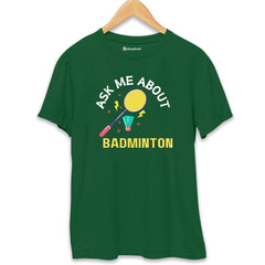 Ask me About Badminton T-Shirt  Bottle-Green-XXL