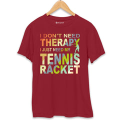 I Don't Need Therapy Tennis T-Shirt  Maroon-XXL