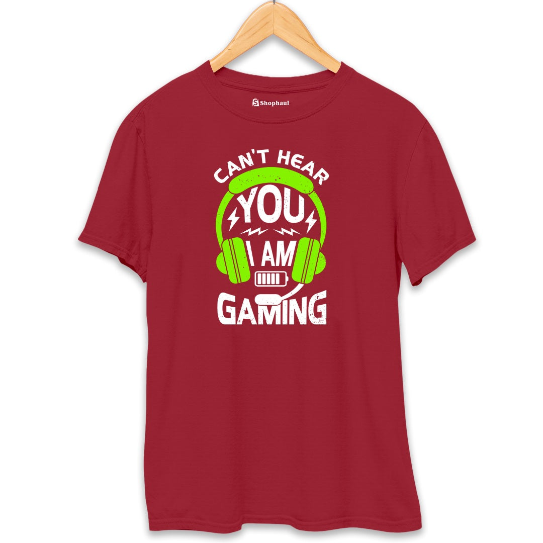 Can't Hear You I'am Gaming T-Shirt  Maroon-XXL