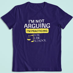 I am not Arguing Lawyer T-Shirt