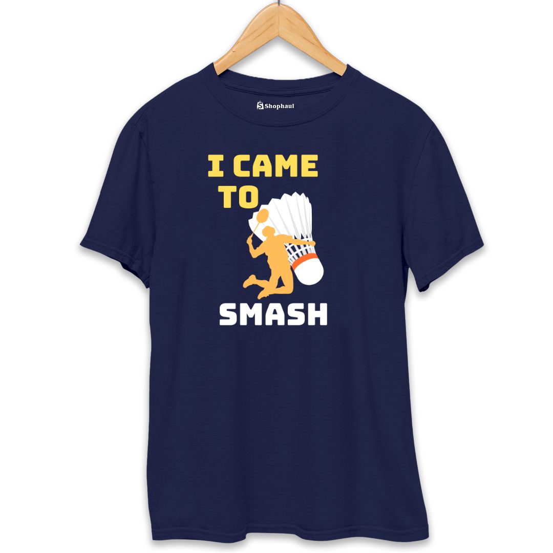 I came to Smash Badminton T-Shirt  Navy-Blue-XXL