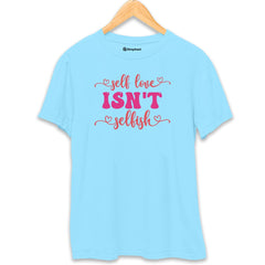 Selflove Isn't Selfish Love T-Shirt  SkyBlue-XXL