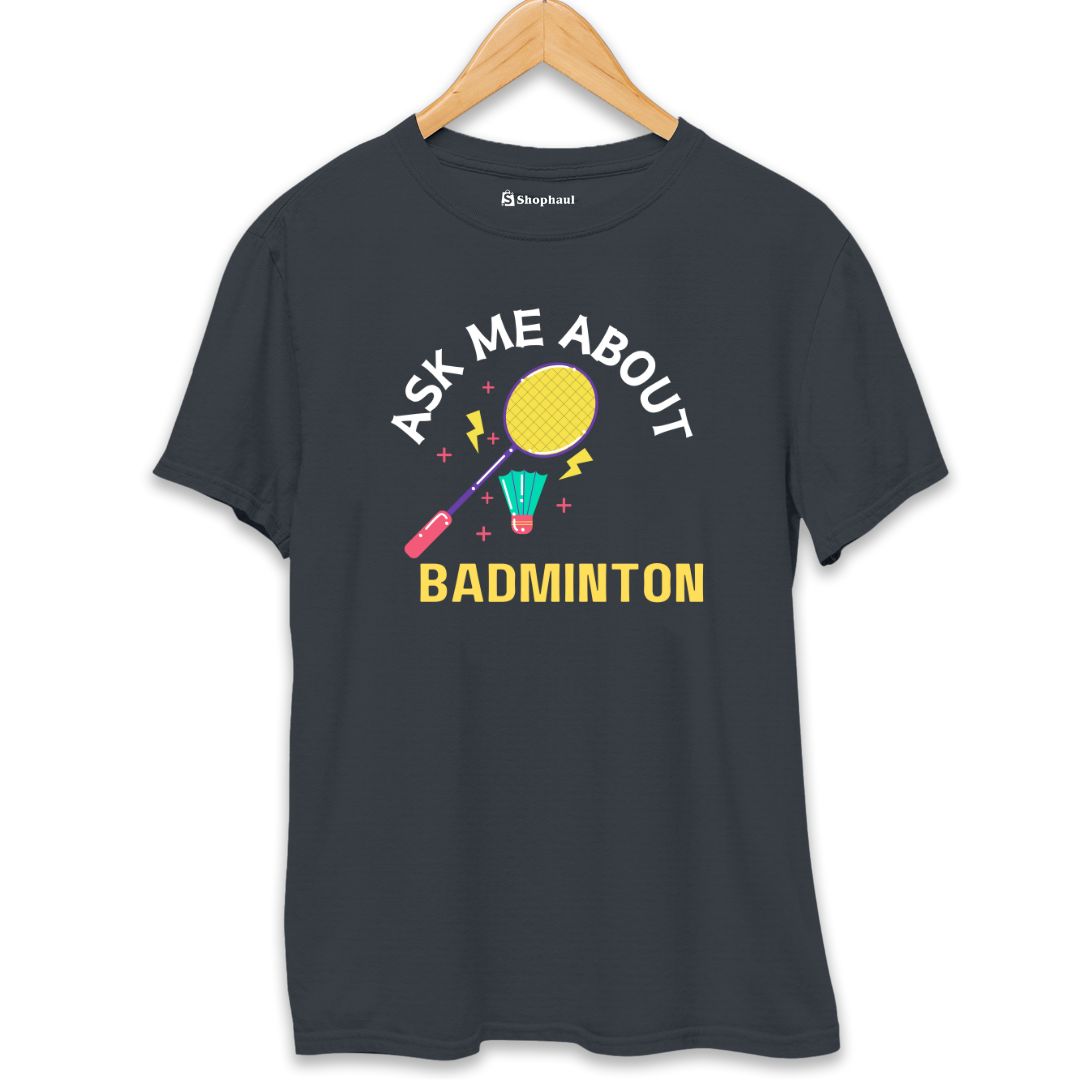 Ask me About Badminton T-Shirt  Steel-Grey-XXL