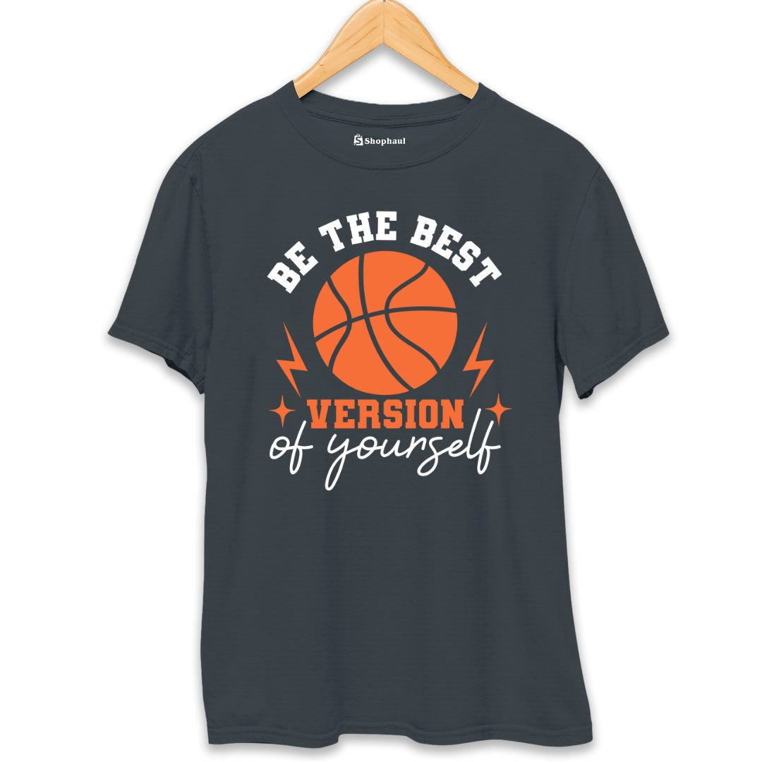 Be the Best Version of Yourself Basketball T-Shirt  Steel-Grey-XXL