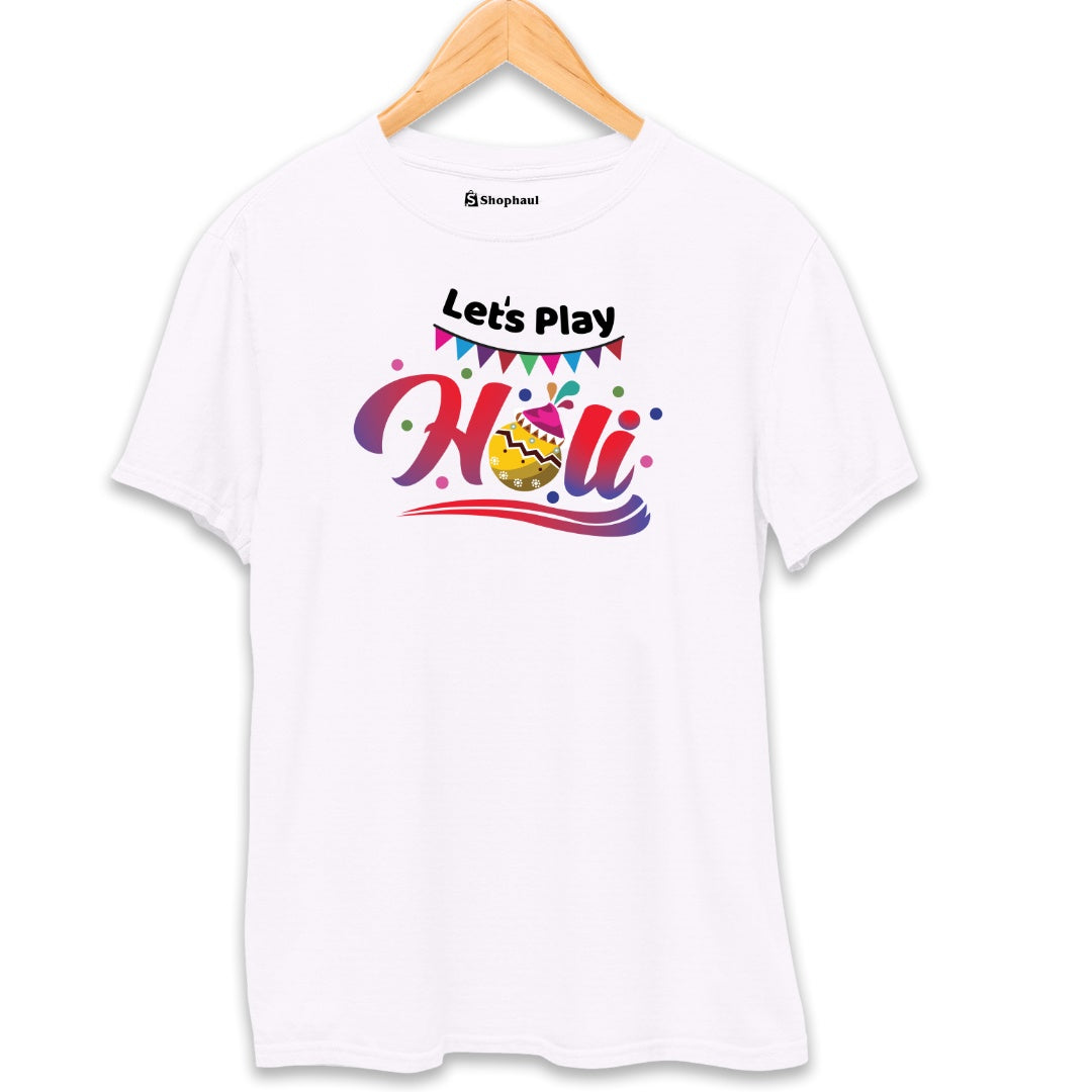 Let's Play Holi T-Shirt 